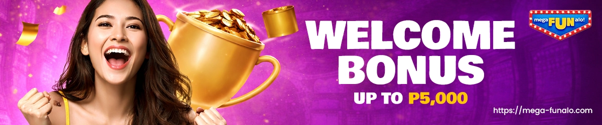 MegaFUNalo Welcome Bonus Up to P5000